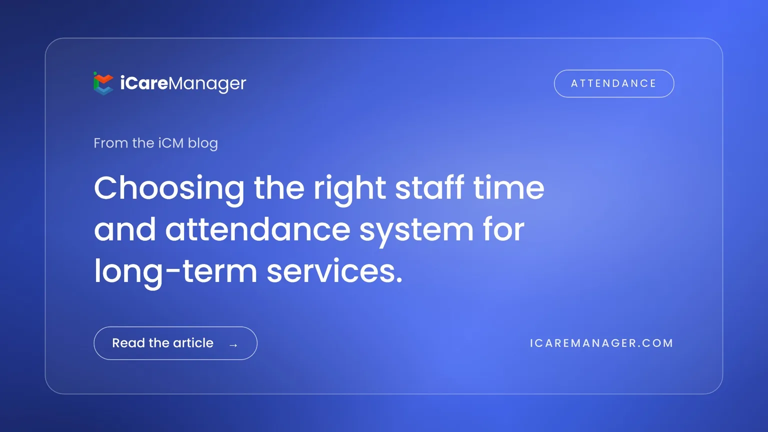 Choosing the right staff time and attendance system for long-term care teams