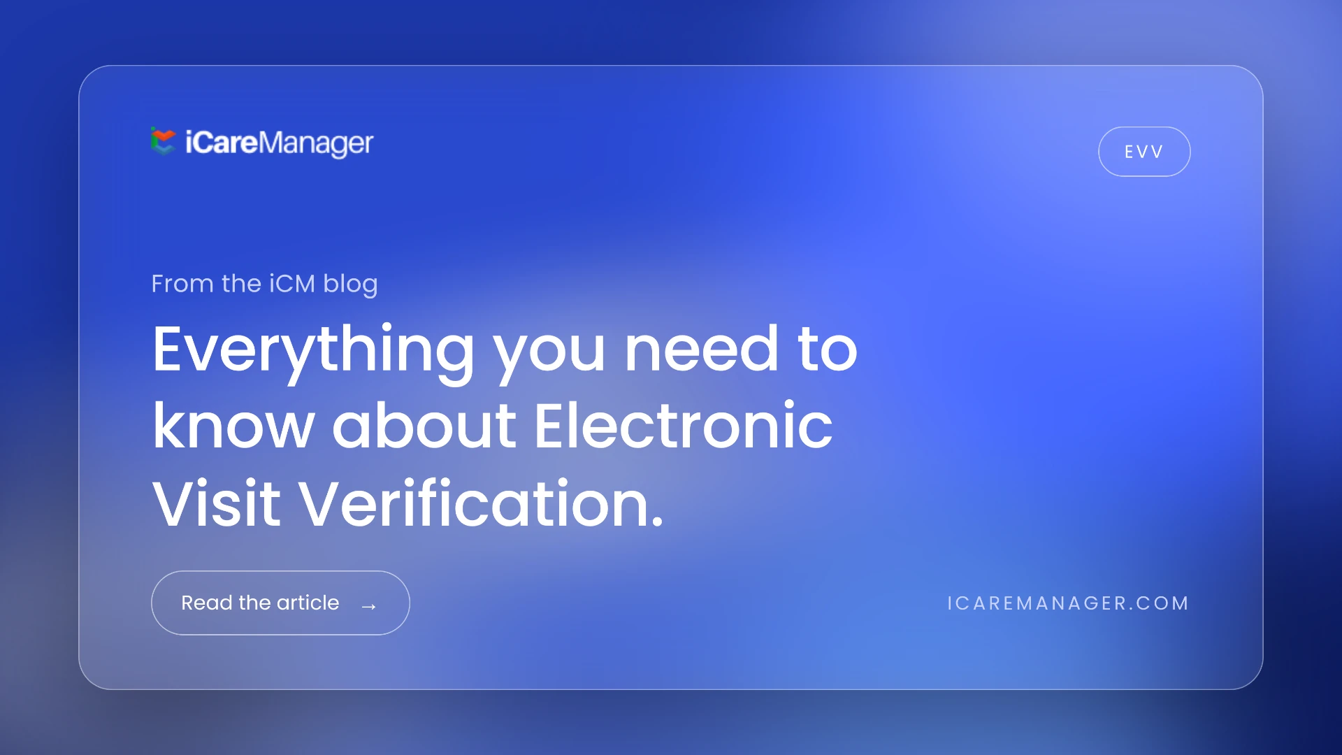Everything you Need to Know About Electronic Visit Verification (EVV)