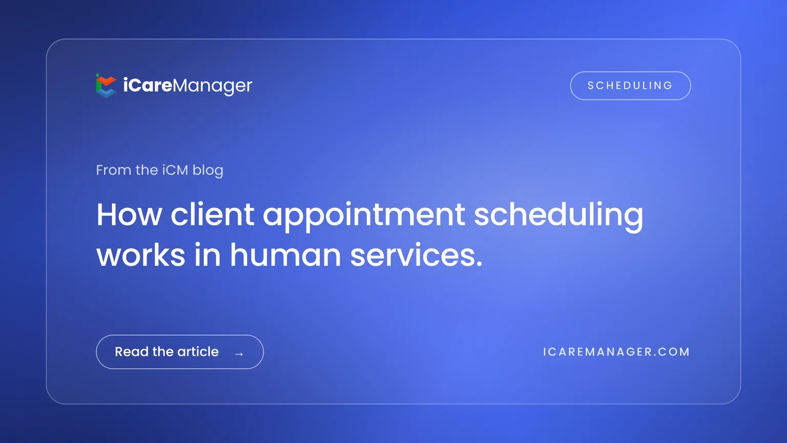 How Client Appointment Scheduling Works in Human Services (2026)