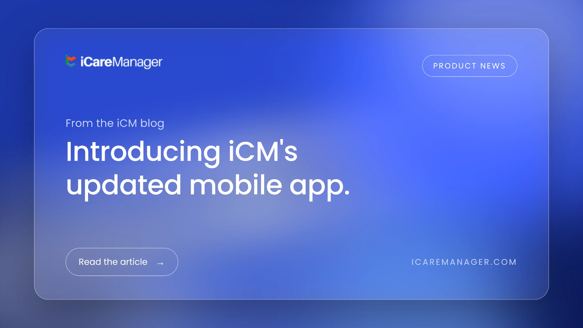Introducing iCM’s Updated Mobile App