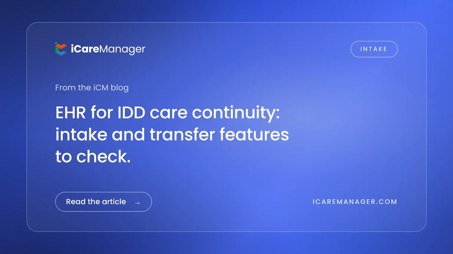 EHR for IDD care continuity: intake and transfer features to check.