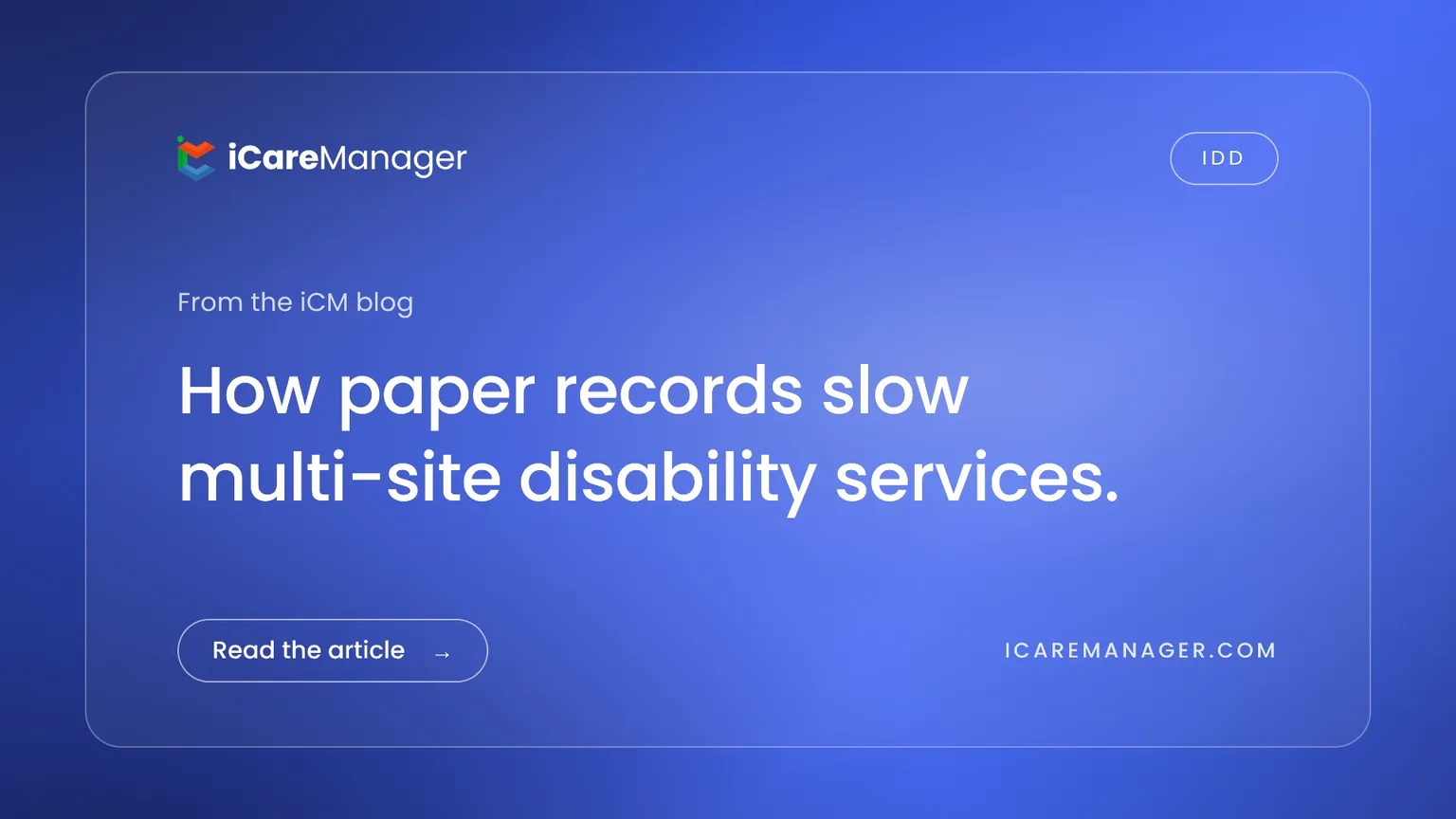 How paper records slow multi-site disability services