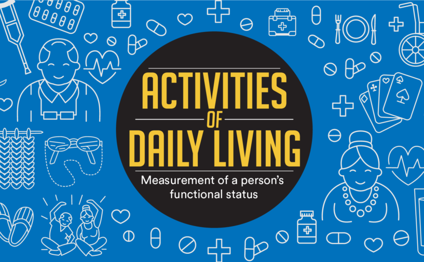 How Often Activities for Daily Living Should Be Assessed and What You Need to Know