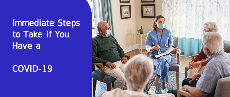 Immediate Steps to Take if You Have a COVID-19 Case in Your Assisted Living Facility